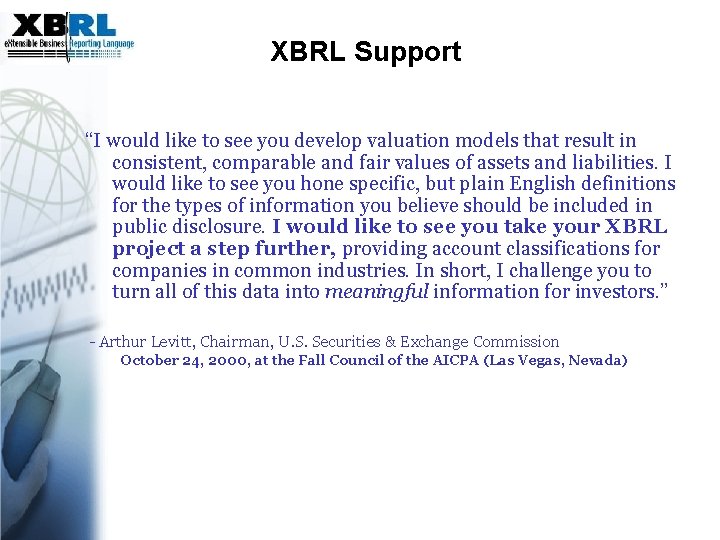 XBRL Support “I would like to see you develop valuation models that result in