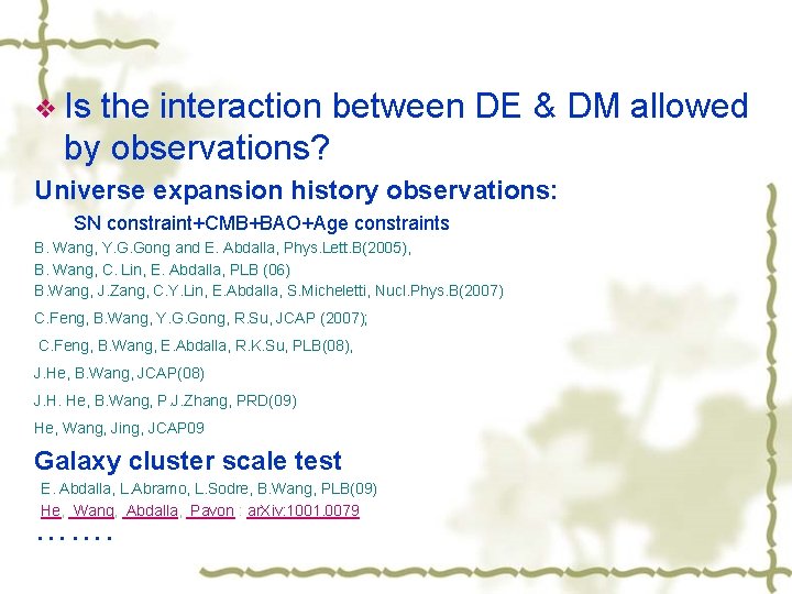 v Is the interaction between DE & DM allowed by observations? Universe expansion history