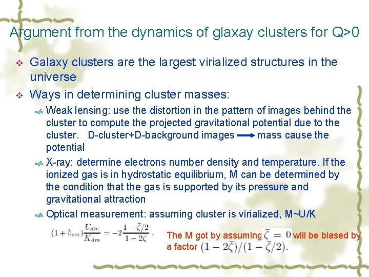 Argument from the dynamics of glaxay clusters for Q>0 v v Galaxy clusters are