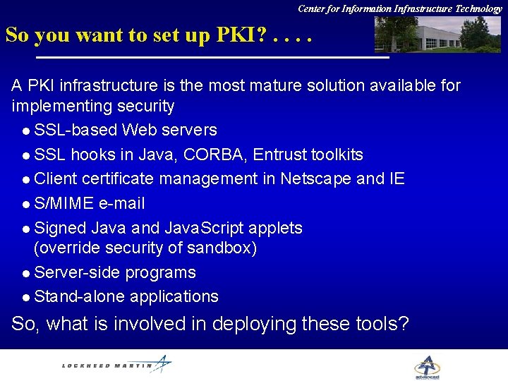 Center for Information Infrastructure Technology So you want to set up PKI? . .