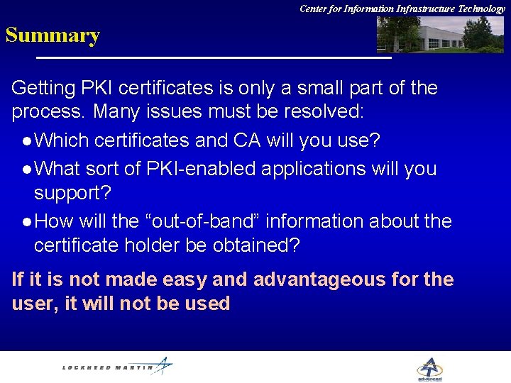 Center for Information Infrastructure Technology Summary Getting PKI certificates is only a small part