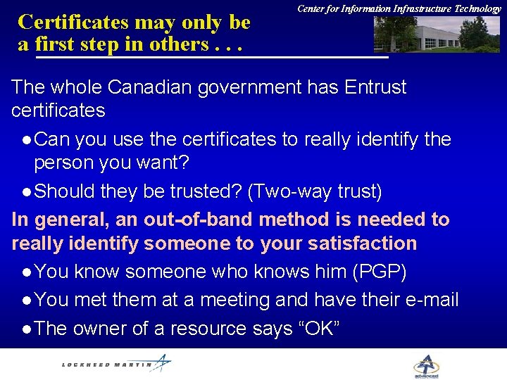Certificates may only be a first step in others. . . Center for Information