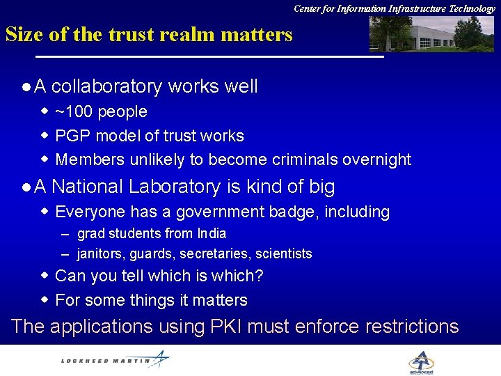 Center for Information Infrastructure Technology Size of the trust realm matters l. A collaboratory