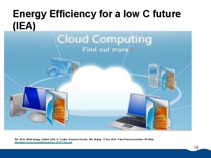 Energy Efficiency for a low C future (IEA) IEA. 2010. World Energy Outlook 2010.