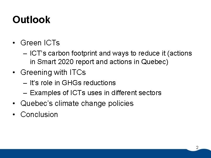 Outlook • Green ICTs – ICT’s carbon footprint and ways to reduce it (actions