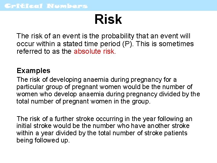 Risk The risk of an event is the probability that an event will occur