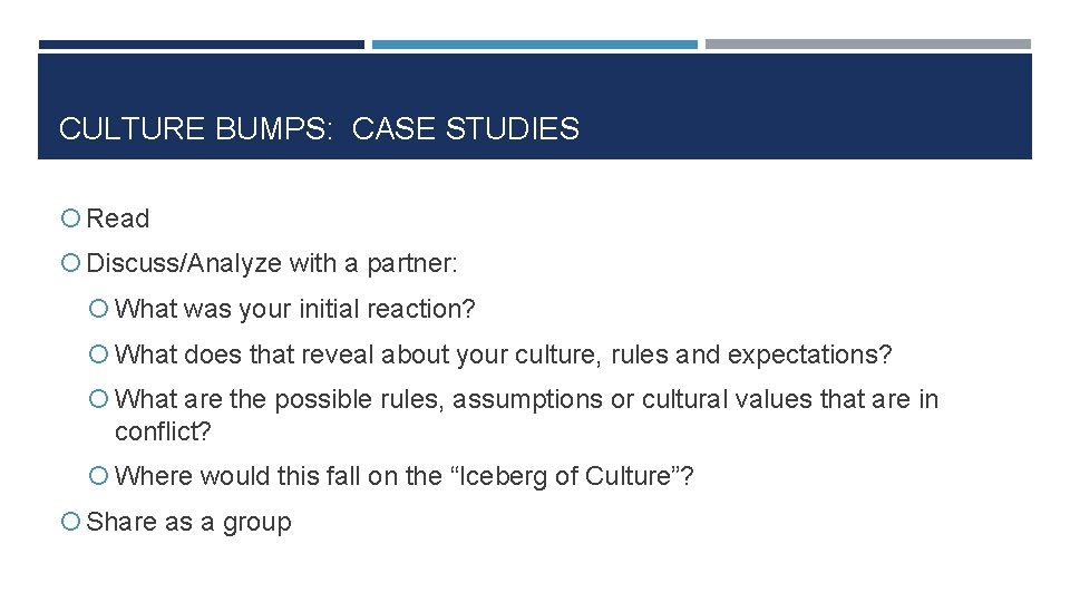 CULTURE BUMPS: CASE STUDIES Read Discuss/Analyze with a partner: What was your initial reaction?