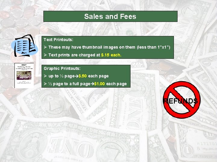 Sales and Fees Text Printouts: Ø These may have thumbnail images on them (less