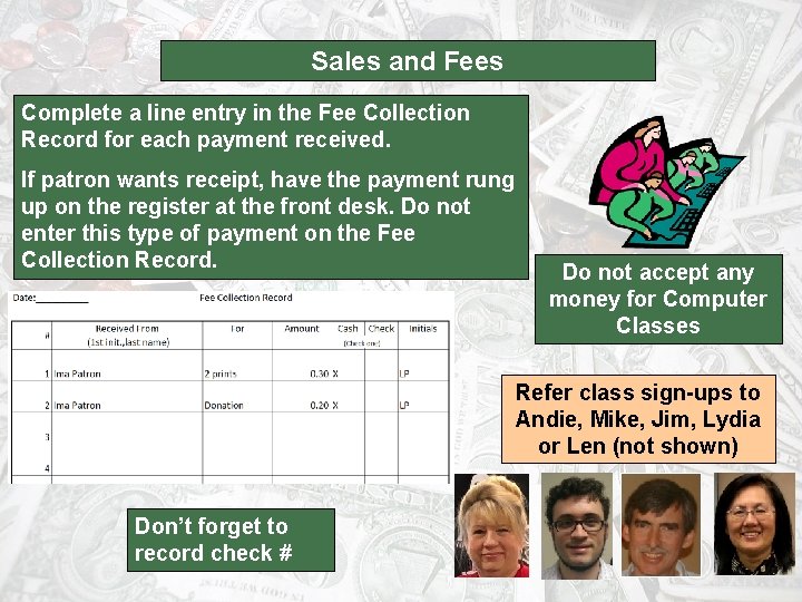 Sales and Fees Complete a line entry in the Fee Collection Record for each