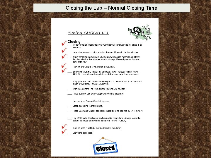 Closing the Lab – Normal Closing Time 