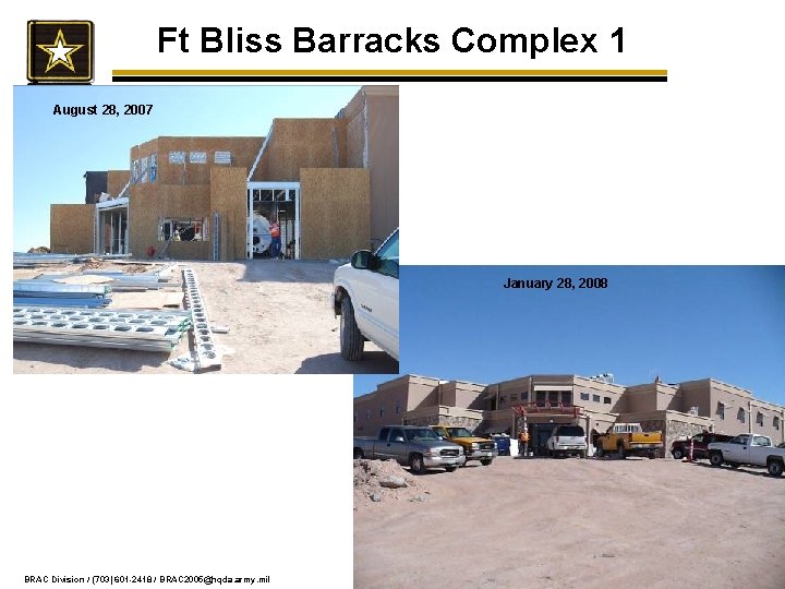 Ft Bliss Barracks Complex 1 August 28, 2007 January 28, 2008 BRAC Division /