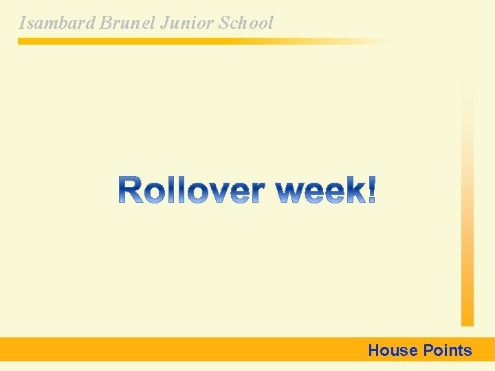 Isambard Brunel Junior School House Points 