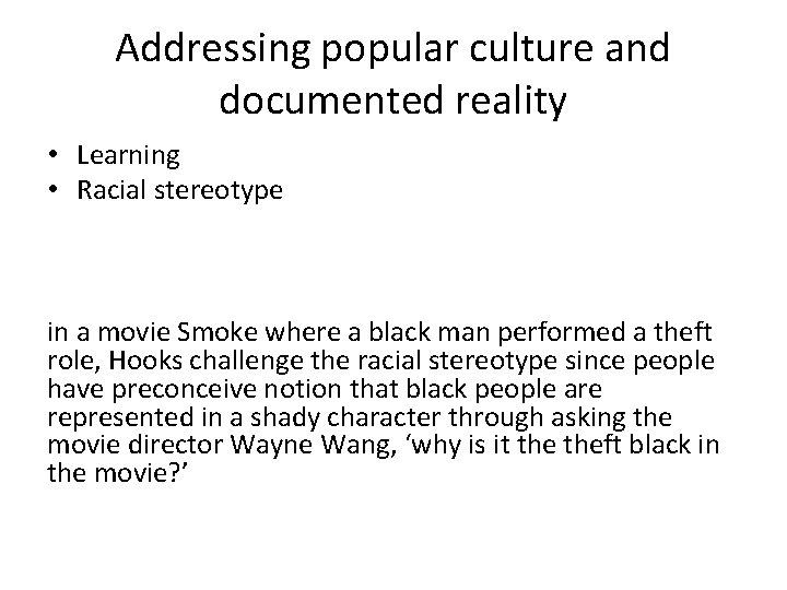 Addressing popular culture and documented reality • Learning • Racial stereotype in a movie