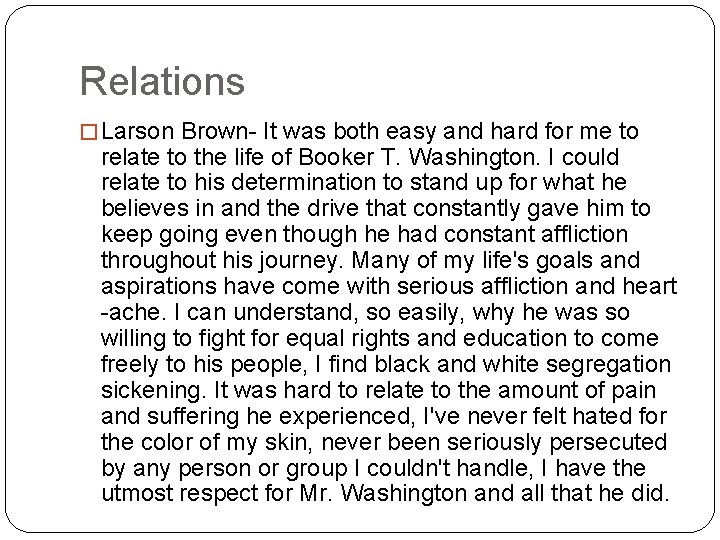 Relations � Larson Brown- It was both easy and hard for me to relate