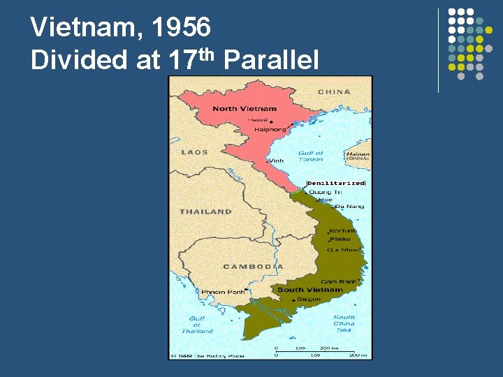 Vietnam, 1956 Divided at 17 th Parallel 