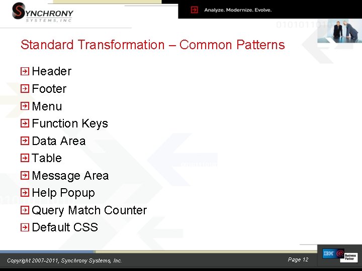 Standard Transformation – Common Patterns Header Footer Menu Function Keys Data Area Table Message Standard Transformation – Common Patterns Header Footer Menu Function Keys Data Area Table Message