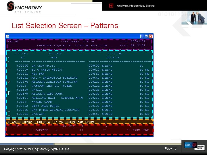 List Selection Screen – Patterns Copyright 2007 -2011, Synchrony Systems, Inc. Page 14 List Selection Screen – Patterns Copyright 2007 -2011, Synchrony Systems, Inc. Page 14