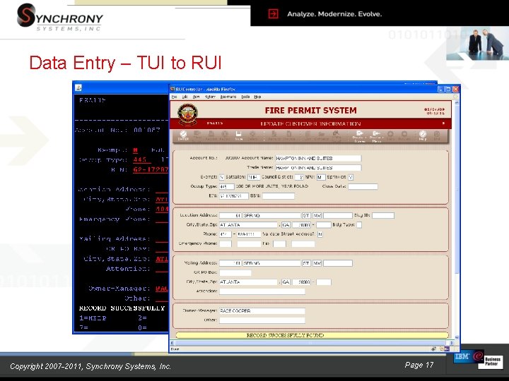 Data Entry – TUI to RUI Copyright 2007 -2011, Synchrony Systems, Inc. Page 17 Data Entry – TUI to RUI Copyright 2007 -2011, Synchrony Systems, Inc. Page 17