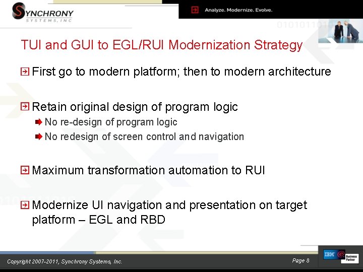 TUI and GUI to EGL/RUI Modernization Strategy First go to modern platform; then to TUI and GUI to EGL/RUI Modernization Strategy First go to modern platform; then to