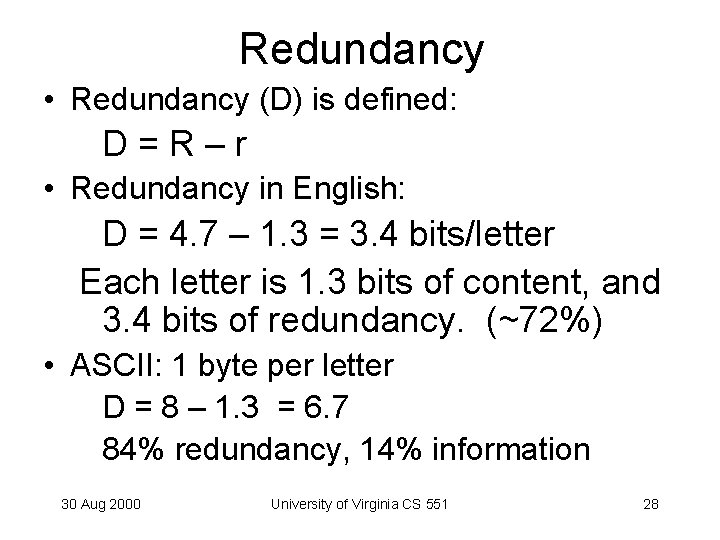 Redundancy • Redundancy (D) is defined: D=R–r • Redundancy in English: D = 4.