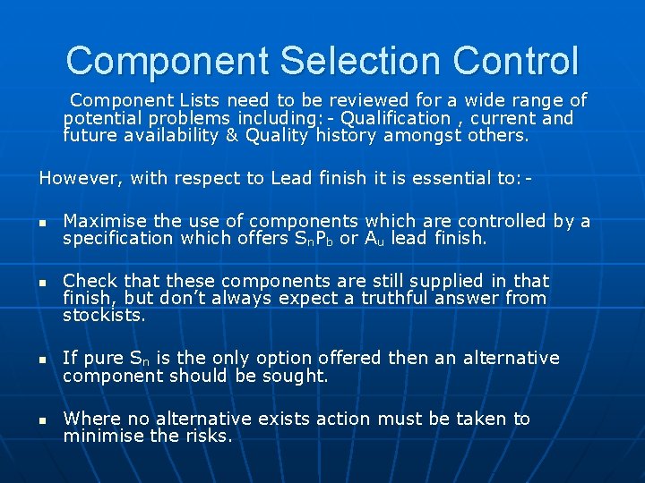 Component Selection Control Component Lists need to be reviewed for a wide range of