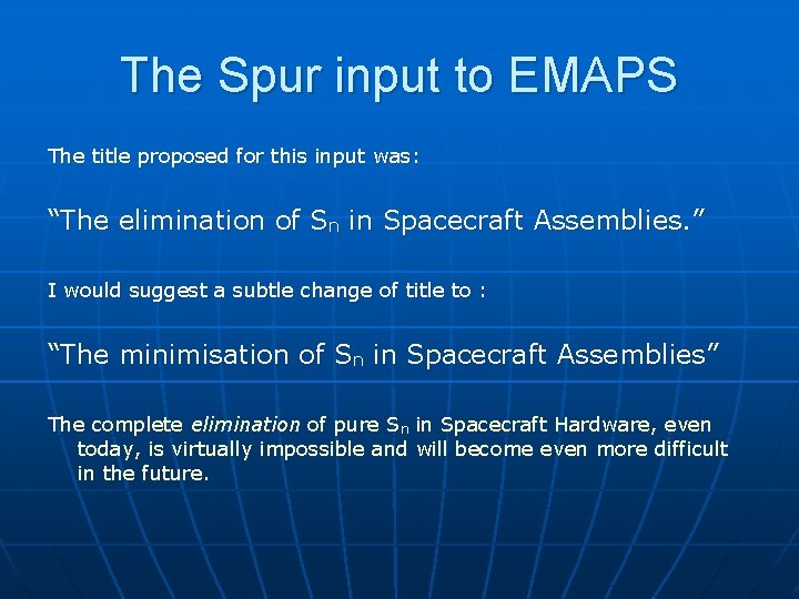 The Spur input to EMAPS The title proposed for this input was: “The elimination