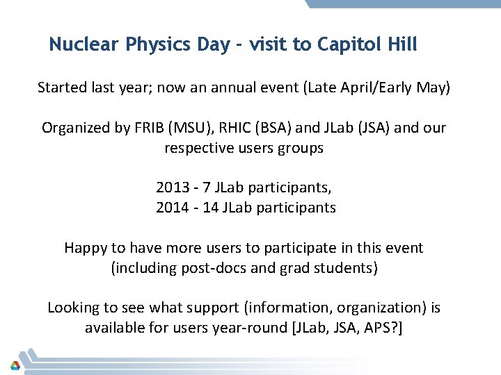 Nuclear Physics Day - visit to Capitol Hill Started last year; now an annual