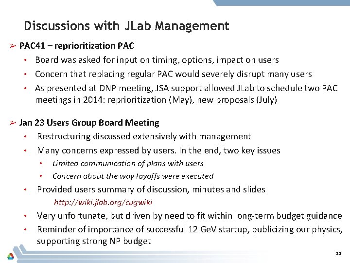 Discussions with JLab Management ➢ PAC 41 – reprioritization PAC • Board was asked