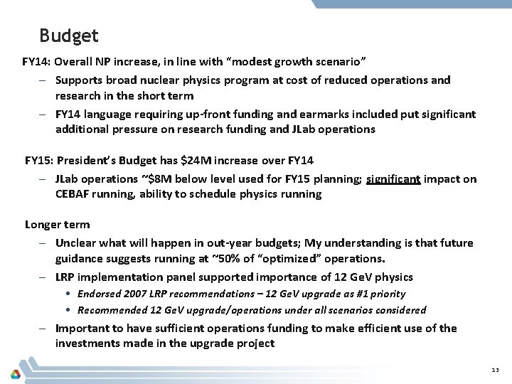 Budget FY 14: Overall NP increase, in line with “modest growth scenario” – Supports