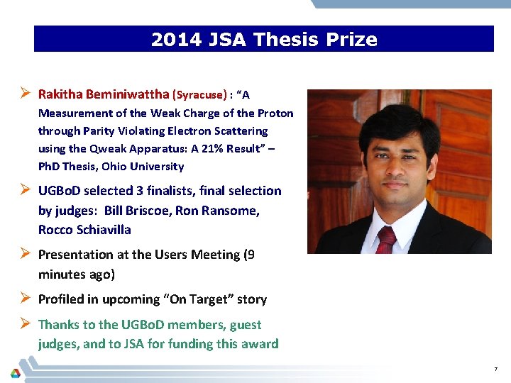 2014 JSA Thesis Prize Ø Rakitha Beminiwattha (Syracuse) : “A Measurement of the Weak