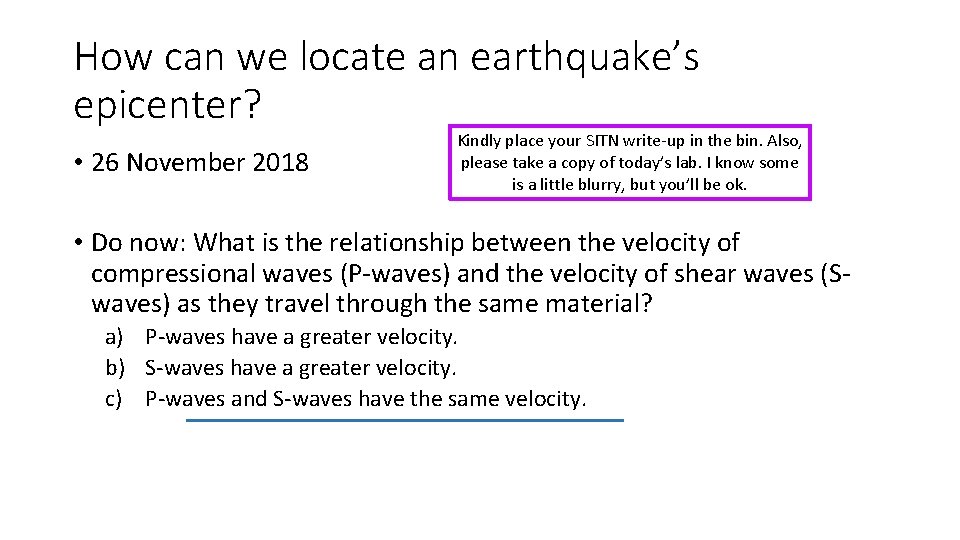 How can we locate an earthquake’s epicenter? • 26 November 2018 Kindly place your