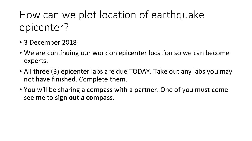 How can we plot location of earthquake epicenter? • 3 December 2018 • We