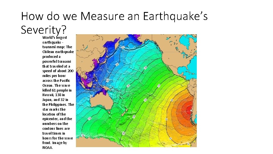 How do we Measure an Earthquake’s Severity? World's largest earthquake tsunami map: The Chilean