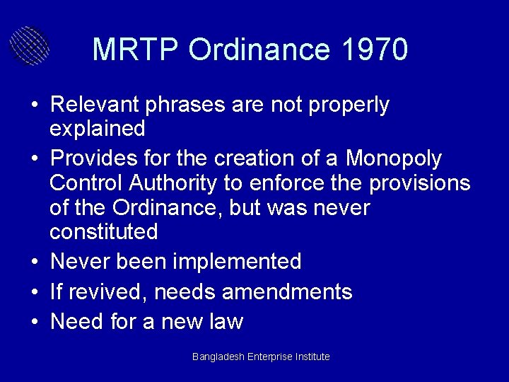 MRTP Ordinance 1970 • Relevant phrases are not properly explained • Provides for the