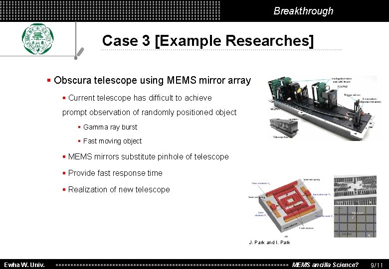 Breakthrough Case 3 [Example Researches] § Obscura telescope using MEMS mirror array § Current