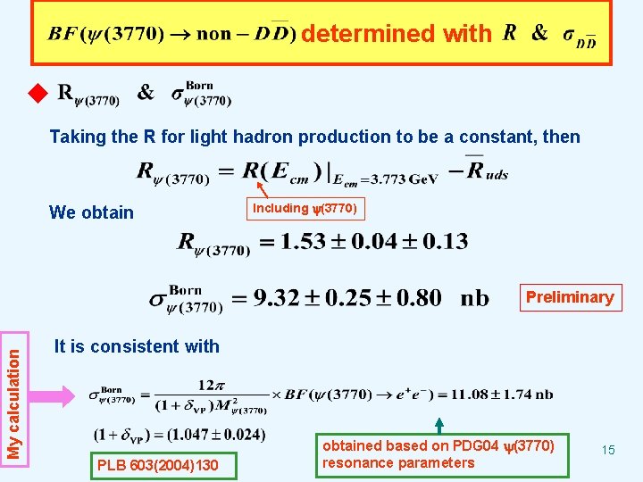 determined with u Taking the R for light hadron production to be a constant,