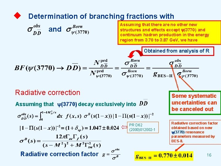 u Determination of branching fractions with and Assuming that there are no other new