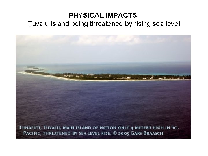 PHYSICAL IMPACTS: Tuvalu Island being threatened by rising sea level 