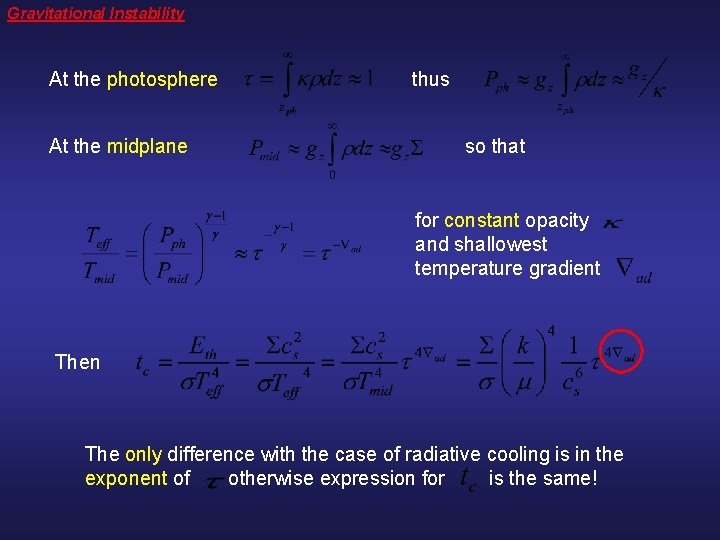 Gravitational Instability At the photosphere At the midplane thus so that for constant opacity