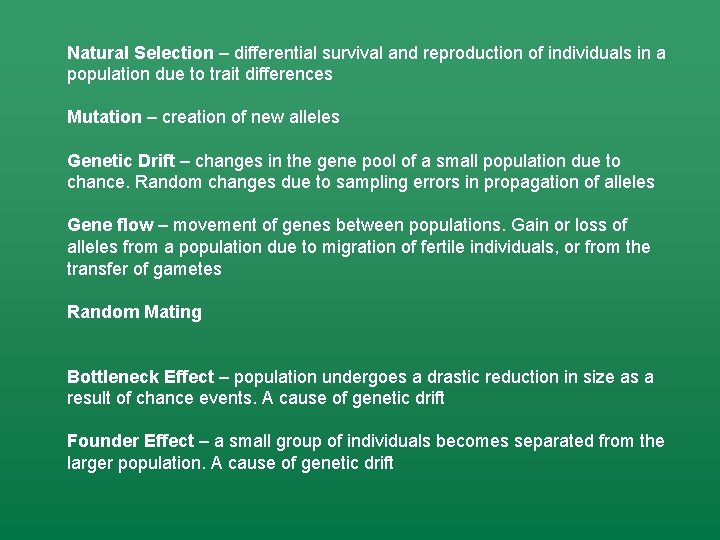 Natural Selection – differential survival and reproduction of individuals in a population due to