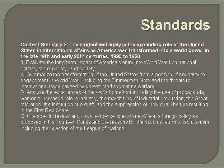 Standards Content Standard 2: The student will analyze the expanding role of the United