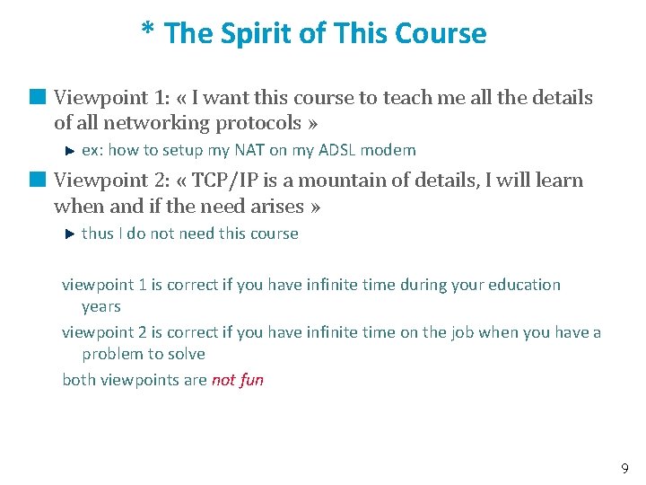 * The Spirit of This Course Viewpoint 1: « I want this course to