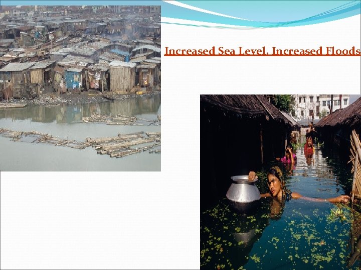 Increased Sea Level, Increased Floods 