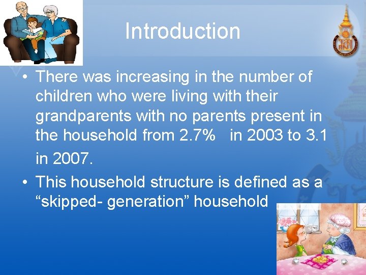 Introduction • There was increasing in the number of children who were living with