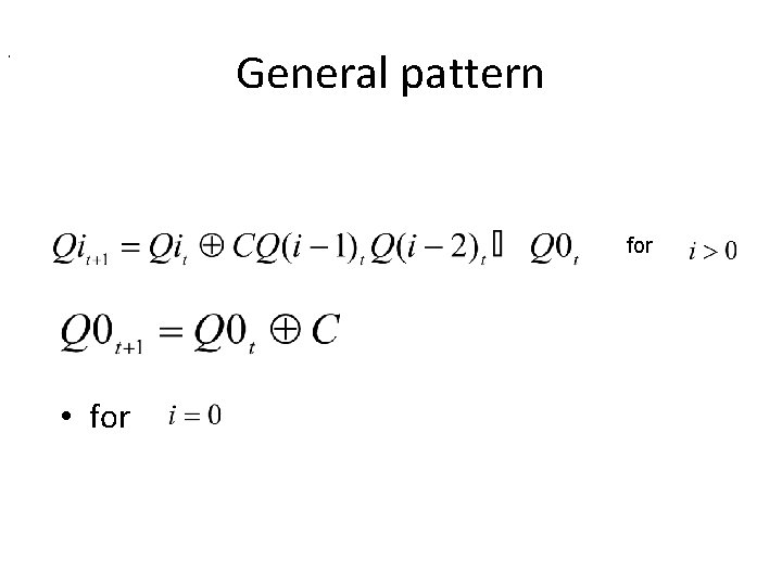 General pattern , for • for 