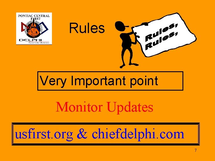 Rules Very Important point Monitor Updates usfirst. org & chiefdelphi. com 7 