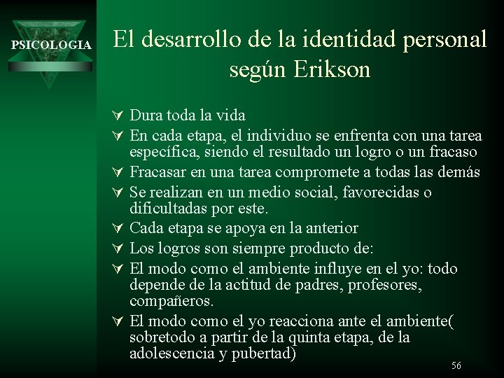 PSICOLOGIA El desarrollo de la identidad personal según Erikson Ú Dura toda la vida