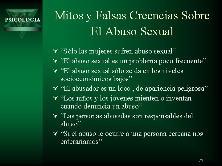 PSICOLOGIA Mitos y Falsas Creencias Sobre El Abuso Sexual Ú “Sólo las mujeres sufren