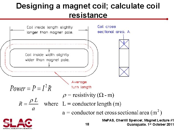 Designing a magnet coil; calculate coil resistance 18 Me. PAS, Cherrill Spencer, Magnet Lecture