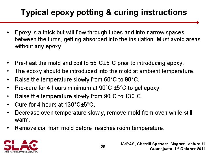 Typical epoxy potting & curing instructions • Epoxy is a thick but will flow